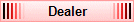 Dealer